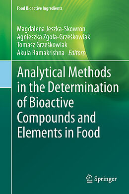 Livre Relié Analytical Methods in the Determination of Bioactive Compounds and Elements in Food de 