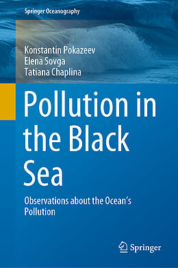 Livre Relié Pollution in the Black Sea de Konstantin Pokazeev, Tatiana Chaplina, Elena Sovga