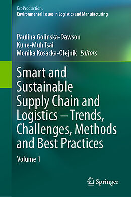 Livre Relié Smart and Sustainable Supply Chain and Logistics   Trends, Challenges, Methods and Best Practices de 