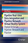 E-Book (pdf) Pipeline Real-time Data Integration and Pipeline Network Virtual Reality System von Zhenpei Li, Lehao Yang