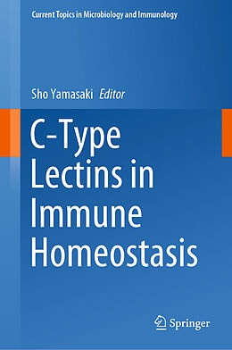 Livre Relié C-Type Lectins in Immune Homeostasis de 