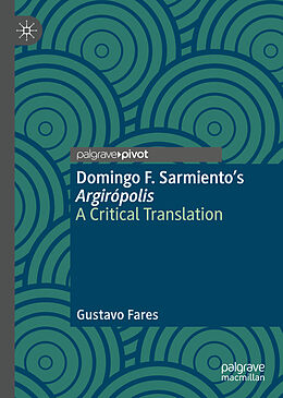 Fester Einband Domingo F. Sarmiento s Argirópolis von Gustavo Fares