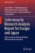 E-Book (pdf) Cybersecurity Research Analysis Report for Europe and Japan von Anna Felkner, Youki Kadobayashi, Marek Janiszewski