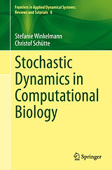 eBook (pdf) Stochastic Dynamics in Computational Biology de Stefanie Winkelmann, Christof Schütte