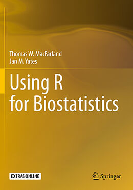 Couverture cartonnée Using R for Biostatistics de Jan M. Yates, Thomas W. Macfarland