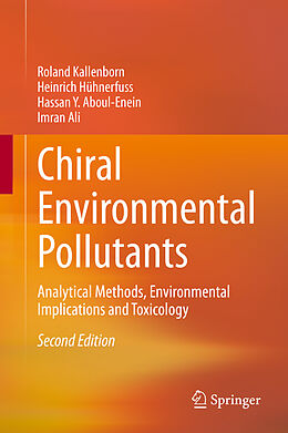 Livre Relié Chiral Environmental Pollutants de Roland Kallenborn, Imran Ali, Hassan Y. Aboul-Enein