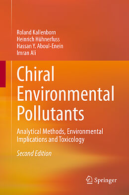 E-Book (pdf) Chiral Environmental Pollutants von Roland Kallenborn, Heinrich Hühnerfuss, Hassan Y. Aboul-Enein