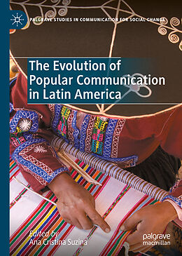 Livre Relié The Evolution of Popular Communication in Latin America de 