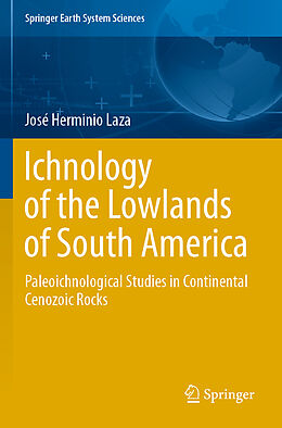 Couverture cartonnée Ichnology of the Lowlands of South America de José Herminio Laza