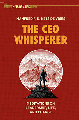 Couverture cartonnée The CEO Whisperer de Manfred F. R. Kets De Vries