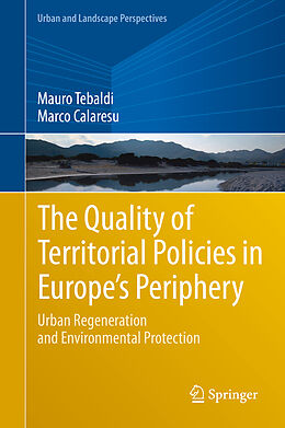 Livre Relié The Quality of Territorial Policies in Europe s Periphery de Marco Calaresu, Mauro Tebaldi