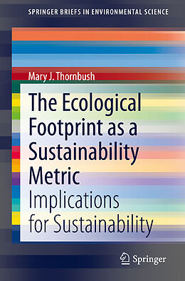 Couverture cartonnée The Ecological Footprint as a Sustainability Metric de Mary J. Thornbush