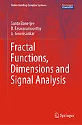 E-Book (pdf) Fractal Functions, Dimensions and Signal Analysis von Santo Banerjee, D. Easwaramoorthy, A. Gowrisankar