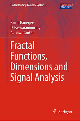 eBook (pdf) Fractal Functions, Dimensions and Signal Analysis de Santo Banerjee, D. Easwaramoorthy, A. Gowrisankar