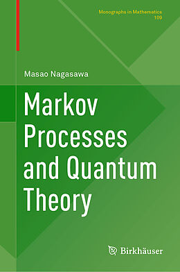 Livre Relié Markov Processes and Quantum Theory de Masao Nagasawa