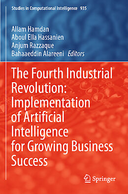 Kartonierter Einband The Fourth Industrial Revolution: Implementation of Artificial Intelligence for Growing Business Success von 