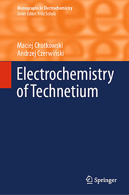 Livre Relié Electrochemistry of Technetium de Andrzej Czerwi ski, Maciej Chotkowski