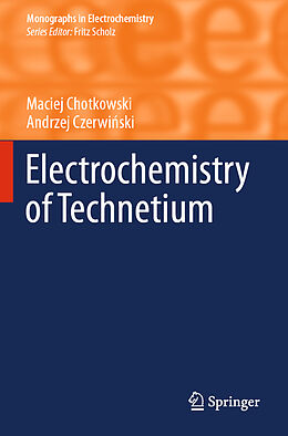 Couverture cartonnée Electrochemistry of Technetium de Andrzej Czerwi ski, Maciej Chotkowski