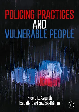 E-Book (pdf) Policing Practices and Vulnerable People von Nicole L. Asquith, Isabelle Bartkowiak-Théron