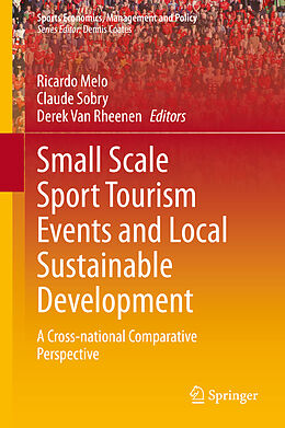 Livre Relié Small Scale Sport Tourism Events and Local Sustainable Development de 