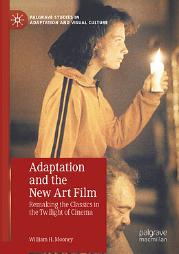 Couverture cartonnée Adaptation and the New Art Film de William H. Mooney