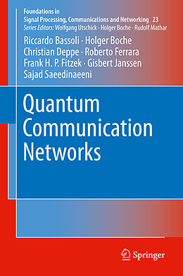 Livre Relié Quantum Communication Networks de Riccardo Bassoli, Holger Boche, Christian Deppe