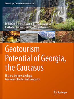 Couverture cartonnée Geotourism Potential of Georgia, the Caucasus de Irakli Gamkrelidze, Ferando Maisadze, Kakhaber Koiava