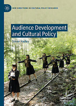 Fester Einband Audience Development and Cultural Policy von Steven Hadley