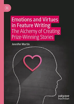 E-Book (pdf) Emotions and Virtues in Feature Writing von Jennifer Martin