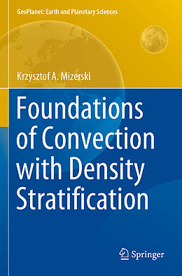 Couverture cartonnée Foundations of Convection with Density Stratification de Krzysztof A. Mizerski