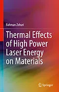 E-Book (pdf) Thermal Effects of High Power Laser Energy on Materials von Bahman Zohuri