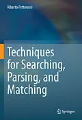 E-Book (pdf) Techniques for Searching, Parsing, and Matching von Alberto Pettorossi