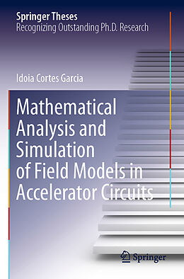 Couverture cartonnée Mathematical Analysis and Simulation of Field Models in Accelerator Circuits de Idoia Cortes Garcia
