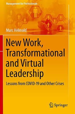Kartonierter Einband New Work, Transformational and Virtual Leadership von Marc Helmold