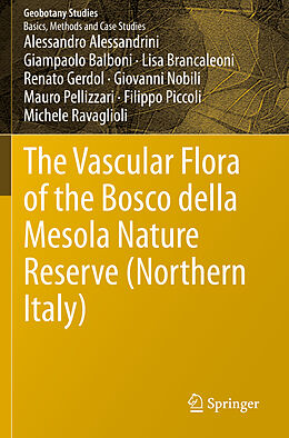 Kartonierter Einband The Vascular Flora of the Bosco della Mesola Nature Reserve (Northern Italy) von Alessandro Alessandrini, Giampaolo Balboni, Lisa Brancaleoni
