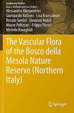 Couverture cartonnée The Vascular Flora of the Bosco della Mesola Nature Reserve (Northern Italy) de Alessandro Alessandrini, Giampaolo Balboni, Lisa Brancaleoni