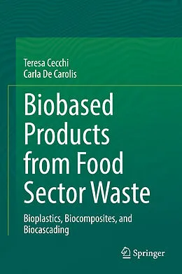 E-Book (pdf) Biobased Products from Food Sector Waste von Teresa Cecchi, Carla de Carolis
