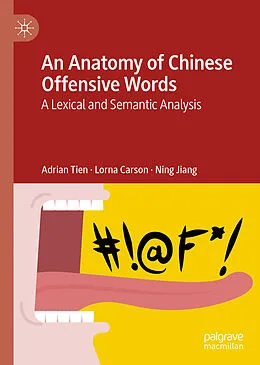 E-Book (pdf) An Anatomy of Chinese Offensive Words von Adrian Tien, Lorna Carson, Ning Jiang