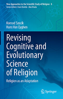 Livre Relié Revising Cognitive and Evolutionary Science of Religion de Konrad Szocik, Hans van Eyghen