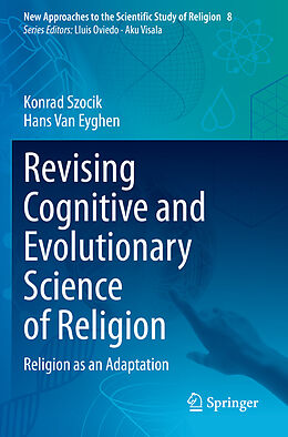 Kartonierter Einband Revising Cognitive and Evolutionary Science of Religion von Hans Van Eyghen, Konrad Szocik