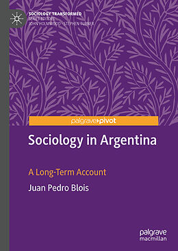 Livre Relié Sociology in Argentina de Juan Pedro Blois