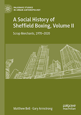 Couverture cartonnée A Social History of Sheffield Boxing, Volume II de Gary Armstrong, Matthew Bell