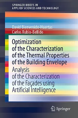 E-Book (pdf) Optimization of the Characterization of the Thermal Properties of the Building Envelope von David Bienvenido-Huertas, Carlos Rubio-Bellido