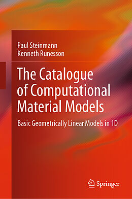 E-Book (pdf) The Catalogue of Computational Material Models von Paul Steinmann, Kenneth Runesson