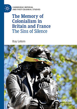 Livre Relié The Memory of Colonialism in Britain and France de Itay Lotem