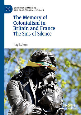 Couverture cartonnée The Memory of Colonialism in Britain and France de Itay Lotem