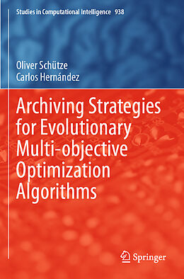 Kartonierter Einband Archiving Strategies for Evolutionary Multi-objective Optimization Algorithms von Carlos Hernández, Oliver Schütze