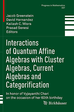 Couverture cartonnée Interactions of Quantum Affine Algebras with Cluster Algebras, Current Algebras and Categorification de 