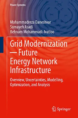 E-Book (pdf) Grid Modernization - Future Energy Network Infrastructure von Mohammadreza Daneshvar, Somayeh Asadi, Behnam Mohammadi-Ivatloo