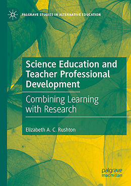 Couverture cartonnée Science Education and Teacher Professional Development de Elizabeth A. C. Rushton